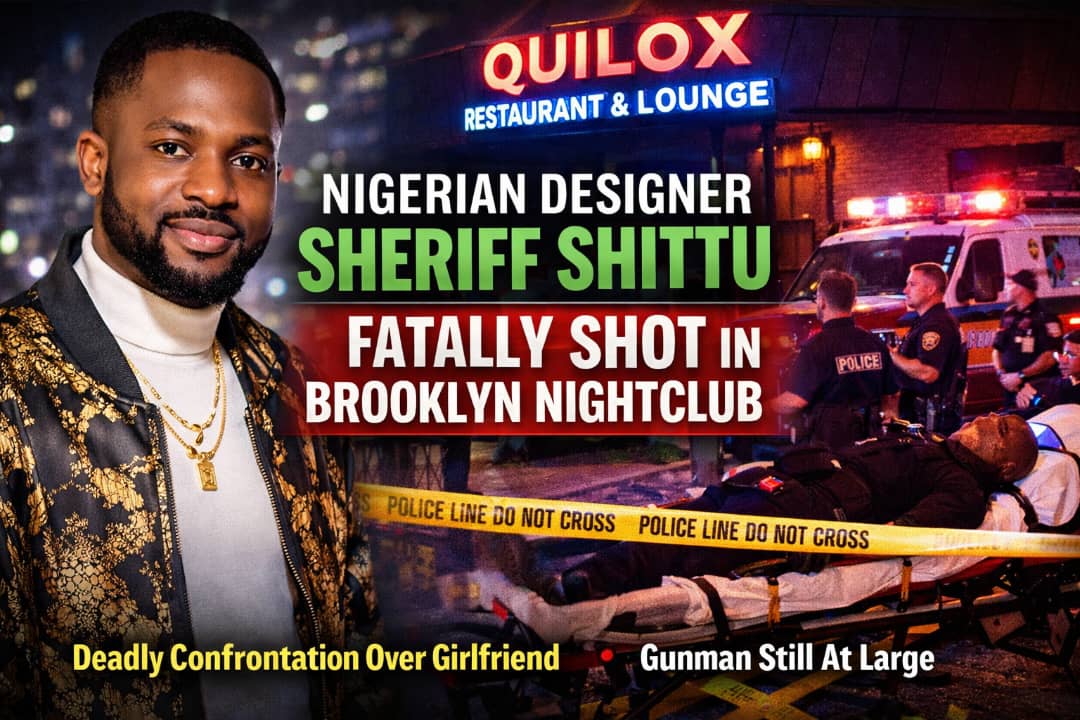 Nigerian Fashion Designer Sheriff Shittu Fatally Shot at Brooklyn Nightclub