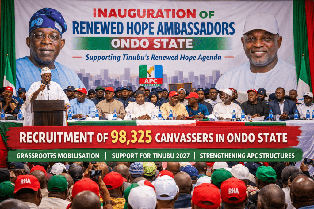 Renewed Hope Ambassadors to Recruit 98,325 Canvassers in Ondo for 2027 ...