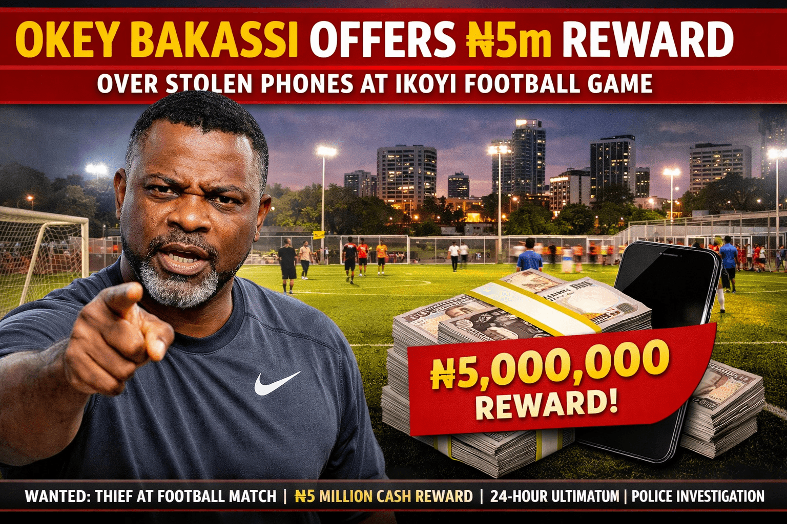 Okey Bakassi Offers ₦5m Reward Over Stolen Phones at Ikoyi Football Game